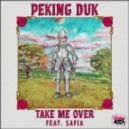 Peking Duk - Take Me Over