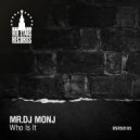 Mr. DJ Monj - Who Is It