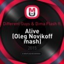 Jahkarta feat. August vs. Different Guys & Dima Flash feat. Dj Mexx & Dj Kolya Funk - Alive (Oleg Novikoff Mash)