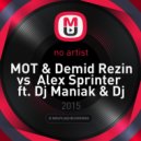 MOT & Demid Rezin vs. Alex Sprinter ft. Dj Maniak & Dj Bandit - Mama Ya V Dubae (Dj Oleg Novikoff Mash)