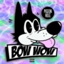 PIGEON HOLE - Bow Wow (Original mix)