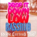 Ruen & Mister Gray - Drop It Down Low