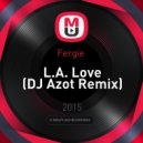 Fergie - L.A. Love (DJ Azot Remix)