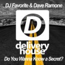 DJ Favorite & Dave Ramone - Do You Wanna Know a Secret?