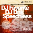 DJ Favorite & DJ Dnk - Speechless