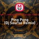 Ryan Riback, Lowkiss & MC Flipside feat. Stef Cima - Ping Pong (Dj Sourse Remix)