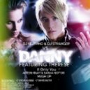 Danny feat. Therese vs. DJ Nejtrino & DJ Stranger - If Only You (ARTEM Night & Sasha MOTOR Mash Up)