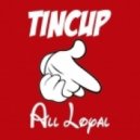 TINCUP - All Loyal