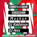 Lesware, COMBO! & MeM - Kardasshian Ecco (Dj Rakhimov & Dj Anis Mashup) (Dj Rakhimov & Dj Anis Mashup)