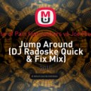 House of Pain feat. Junkers vs. Joe Flecher - Jump Around (DJ Radoske Quick & Fix Mix)