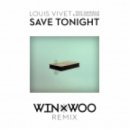 Louis Vivet Feat. Gavrielle & Nick Goldston - Save Tonight (Win & Woo Remix) (Win & Woo Remix)