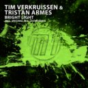 Tim Verkruissen & Tristan Armes - Bright Light