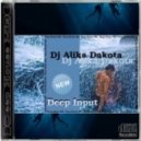 Dj Alika Dakota - Deep Input