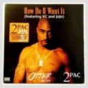 2Pac - How Do You Want It