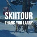 SkiiTour - Thank You Larry (Original mix)