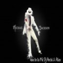 Michael Jackson - Give In to Me (Dj Archi & Alex Remix) (Dj Archi & Alex Remix)