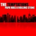 The Temptations - Papa Was A Rolling Stone