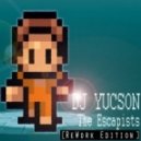 DJ YUCSON - The Escapists (ReWork Edition)