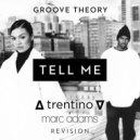 Groove Theory - Tell Me (∆ trentino ∇ & Marc Adams Revision)
