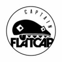 Captain Flatcap - At Least in Heaven I Can Skate
