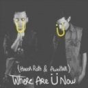 Jack Ü feat. Justin Bieber - Where Are Ü Now