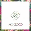 Rose - No Good