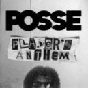 POSSE - Players Anthem (Original Mix)