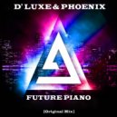 D' Luxe & Phoenix - Future Piano