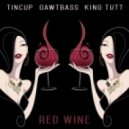 Tincup x GAWTBASS x King Tutt - Red Wine (Original mix)