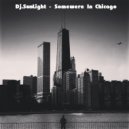 Dj.SunLight - Somewere In Chicago