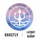 Latroit x Bishøp - Loving Every Minute