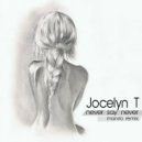 Jocelyn T - Never Say Never