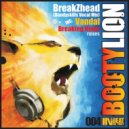 BreakZhead - Bootylion