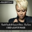 Emeli Sande feat. Lucas & Steve - For Love (Ched & Kavun Mashup)