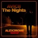 Avicii vs. Silvio Luz - The Nights (Alex2Rome Mashup)