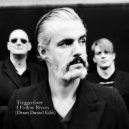 Triggerfinger - I Follow Rivers (Dram Daniel Edit)