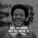 Bill Withers - Just The Two Of Us (Kevin Cohen Cover) (Doumëa Remix)
