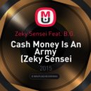 Zeky Sensei Feat. B.G. - Cash Money Is An Army
