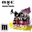 DJ Axe vs Stereo Beatz - Funk 'n Breaks