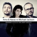 David Amo, Julio Navas, Marc Maya vs. Michael Jackson - Remember La Policia Time (Wimpy Mashup)