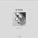 C Y G N - Only You
