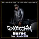 Euroz ft. Meek Mill - Exorcism ($unday $ervice Remix)