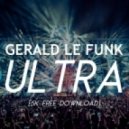Gerald Le Funk - ULTRA
