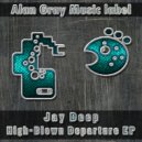 Jay Deep - High-Blown Departure