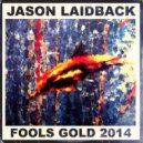 Jason Laidback - Fools Gold