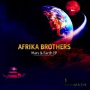 Afrika Brothers - Mars And Earth
