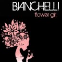 Bianchelli - Flower Girl