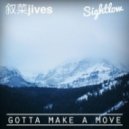 Sightlow x 叙菜jives - Gotta Make A Move (Original Mix)