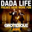 Dada Life - Freaks Have More Fun