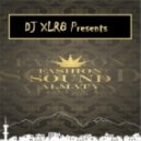 DJ XLR8 Presents - Special mix 4 Fashion Sound Almaty